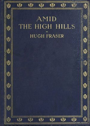 [Gutenberg 63104] • Amid the High Hills